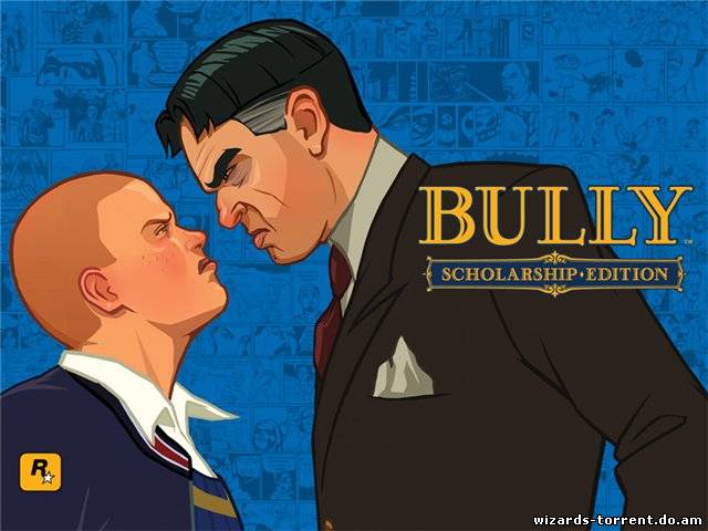 Bully Scholarship Edition (2008/PC/RePack/Rus) Bully Scholarship Edition (2008/PC/RePack/Rus)